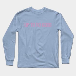 Up To No Good Long Sleeve T-Shirt